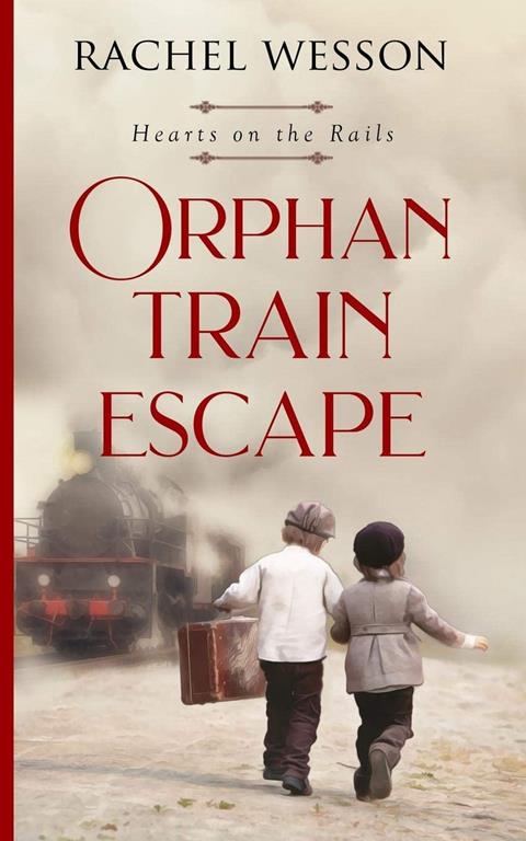 Orphan Train Escape (Hearts On The Rails)