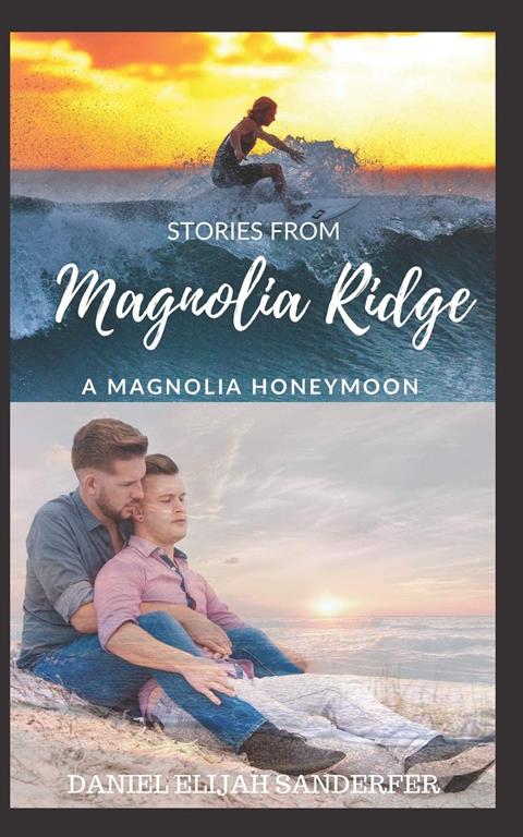 Stories From Magnolia Ridge 3: A Magnolia Honeymoon