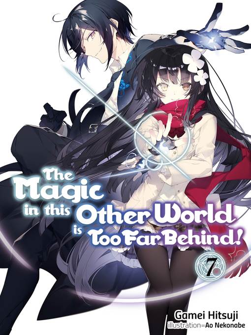 The Magic in this Other World is Too Far Behind!, Volume 7