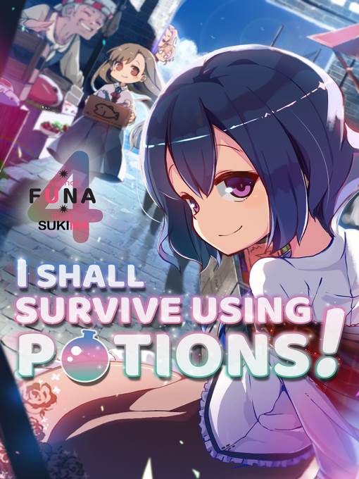 I Shall Survive Using Potions!, Volume 4