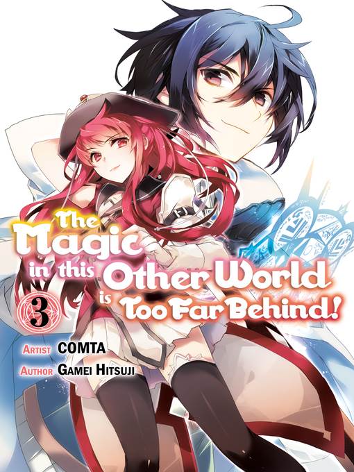 The Magic in this Other World is Too Far Behind!, Volume 3