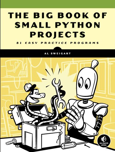 The big book of small Python projects : 81 easy practice programs