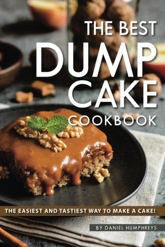 The Best Dump Cake Cookbook