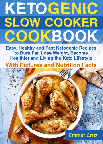 Ketogenic Slow Cooker Cookbook