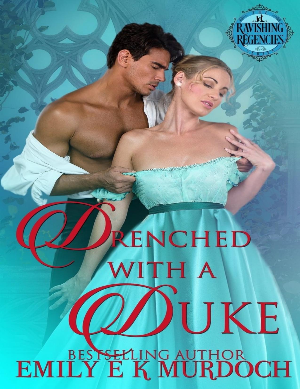 Drenched with a Duke (Ravishing Regencies)