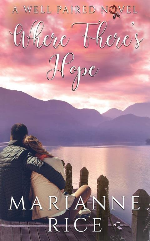 Where There's Hope (A Well Paired Novel)