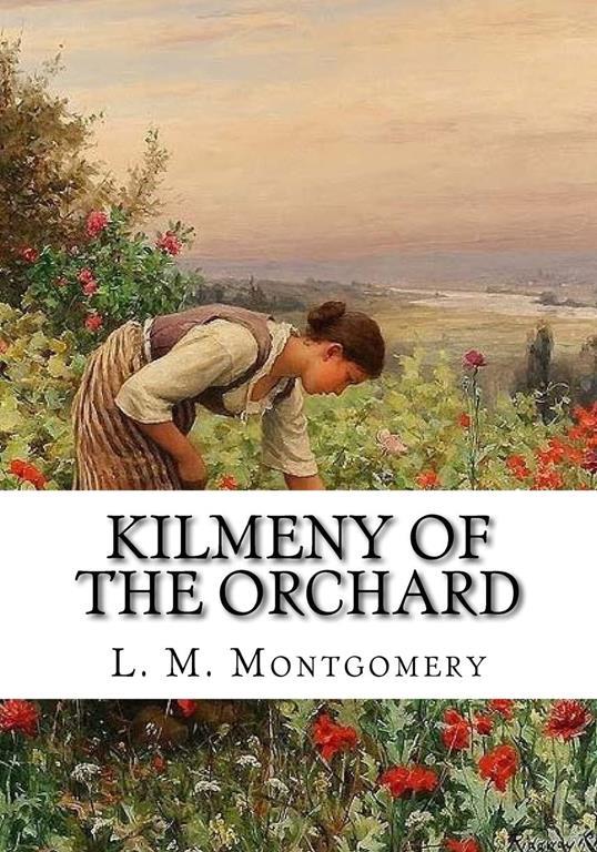 Kilmeny of the Orchard