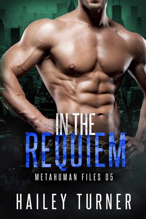 In the Requiem (Metahuman Files) (Volume 5)