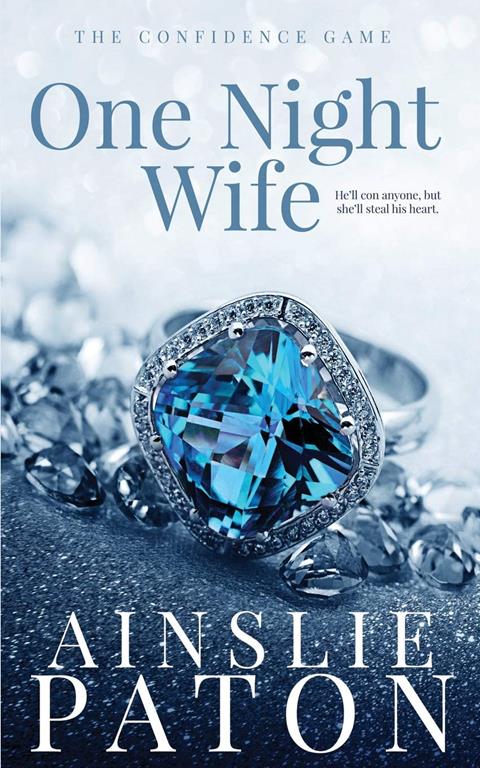 One Night Wife (The Confidence Game) (Volume 1)