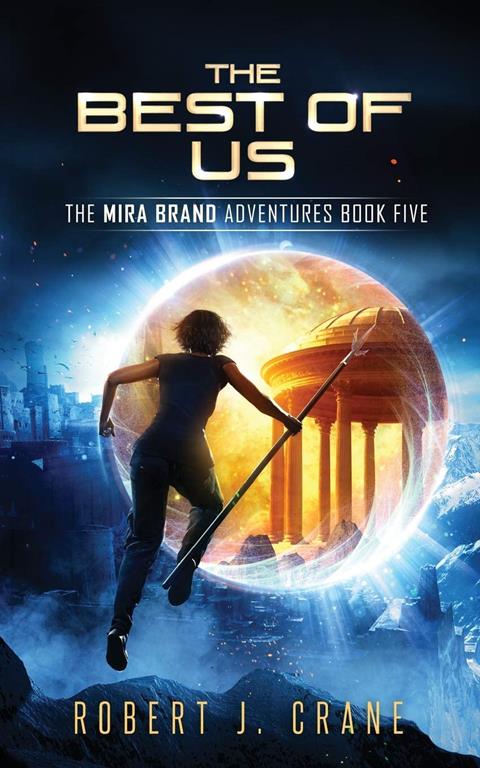 The Best of Us (The Mira Brand Adventures) (Volume 5)