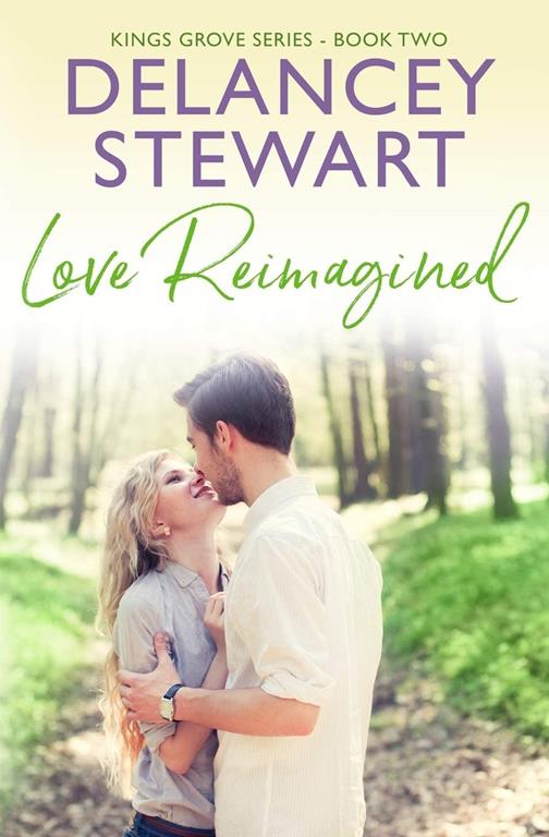 Love Reimagined (Kings Grove) (Volume 2)