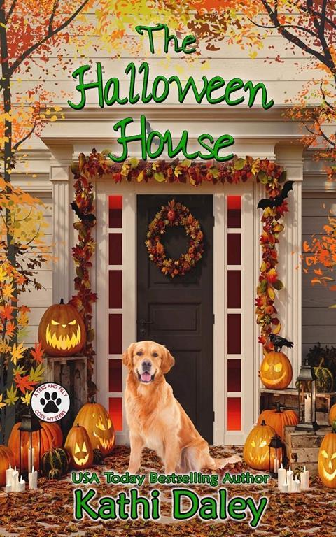 The Halloween House (A Tess and Tilly Cozy Mystery) (Volume 4)