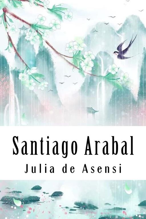 Santiago Arabal: Historia de un pobre ni&ntilde;o (Spanish Edition)