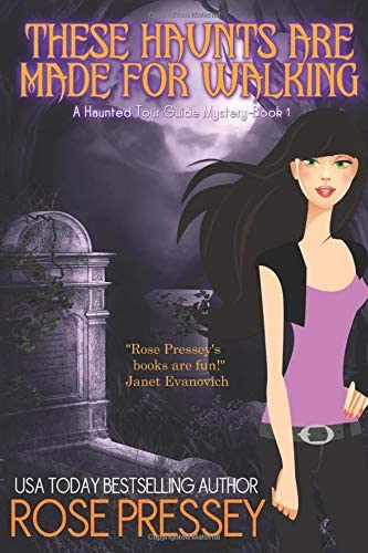 These Haunts Are Made For Walking (A Ghostly Haunted Tour Guide Cozy Mystery)