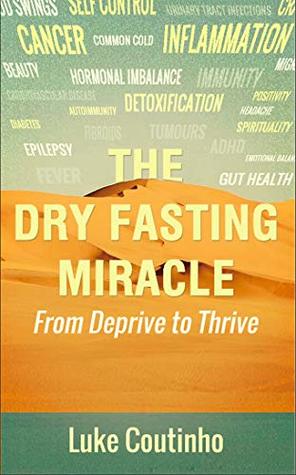 The Dry Fasting Miracle