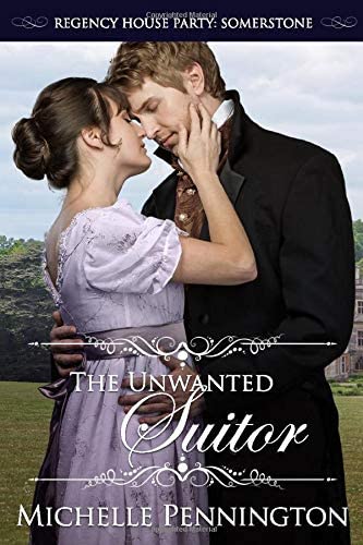 The Unwanted Suitor (Regency House Party: Somerstone)