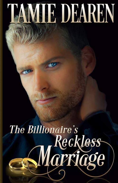 The Billionaire's Reckless Marriage (The Limitless Clean Billionaire Romance Series)