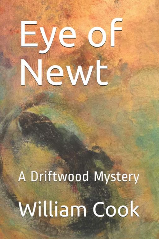 Eye of Newt: A Driftwood Mystery (The Driftwood Mysteries)