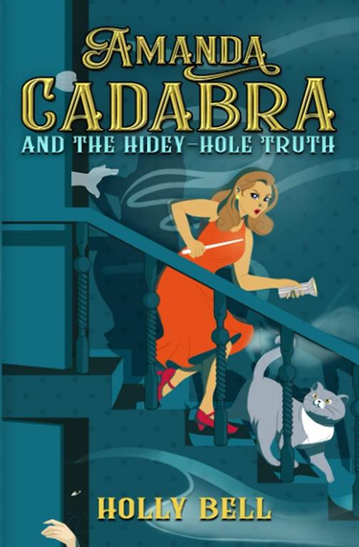 Amanda Cadabra and The Hidey-Hole Truth (The Amanda Cadabra Cozy Paranormal Mysteries)