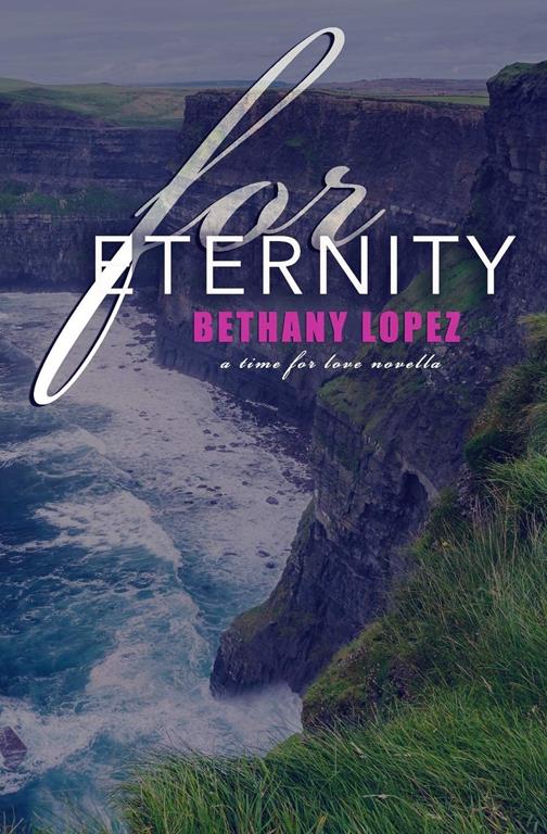 For Eternity: A Time for Love Series Novella