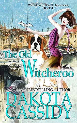 The Old Witcheroo (Witchless In Seattle Mysteries)
