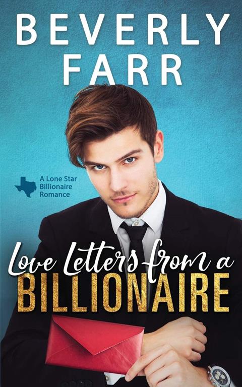 Love Letters from a Billionaire: A Clean Billionaire Romance (Lone Star Billionaires)
