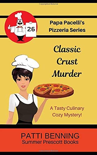 Classic Crust Murder (Papa Pacelli's Pizzeria Series) (Volume 26)