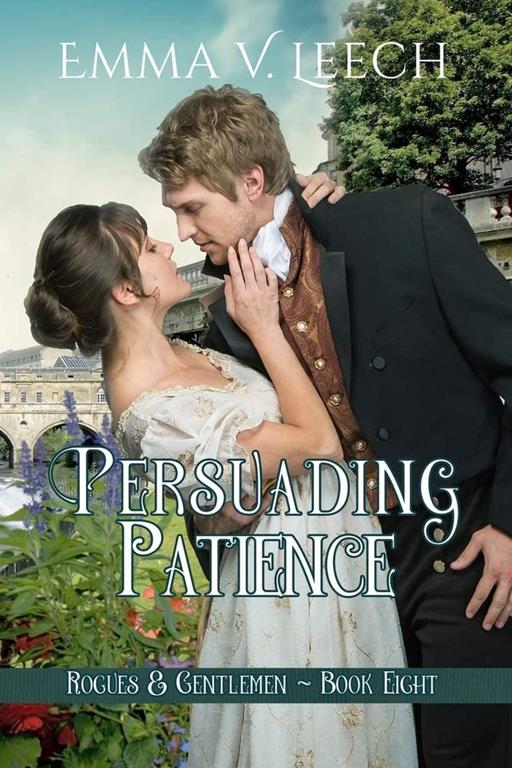 Persuading Patience: Rogues &amp; Gentlemen Book 8