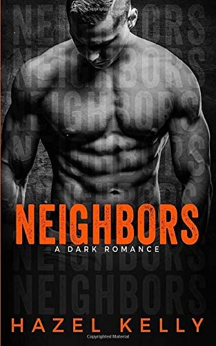 Neighbors: A Dark Romance (Soulmates Series)