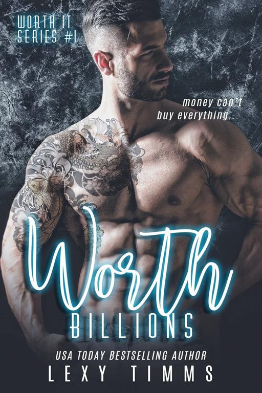 Worth Billions (Worth It Series) (Volume 1)