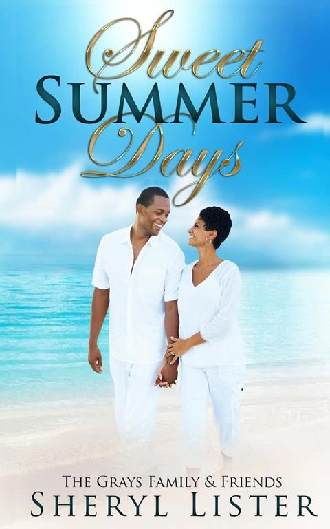 Sweet Summer Days (The Grays Family &amp; Friends) (Volume 1)