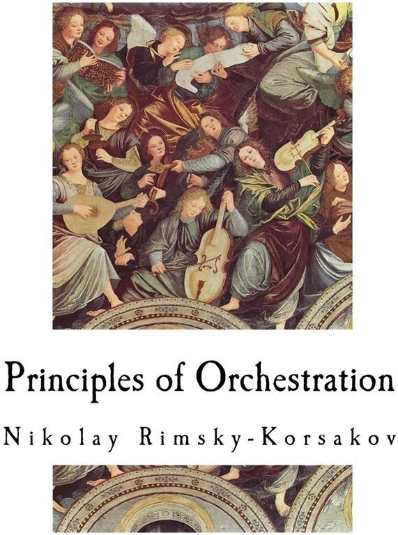 Principles of Orchestration (Volume 1)