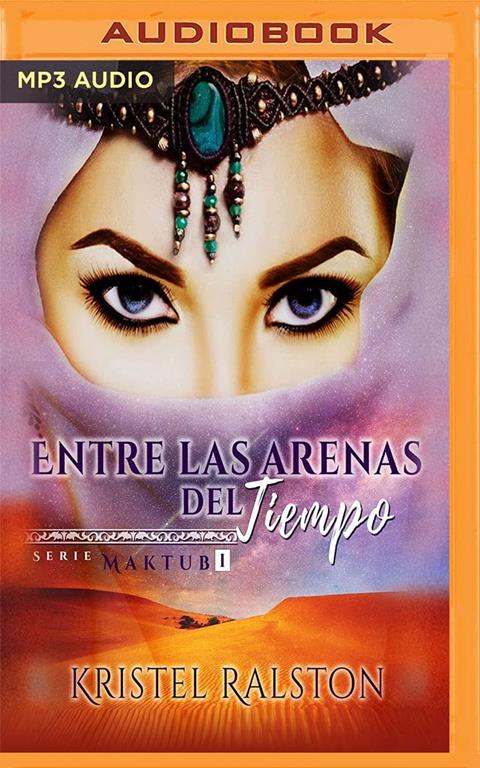 Entre las arenas del tiempo (Maktub) (Spanish Edition)