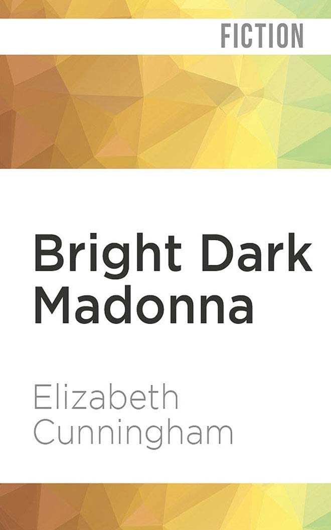 Bright Dark Madonna: A Novel (The Maeve Chronicles)