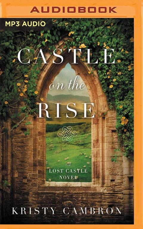 Castle on the Rise (A Lost Castle Novel)