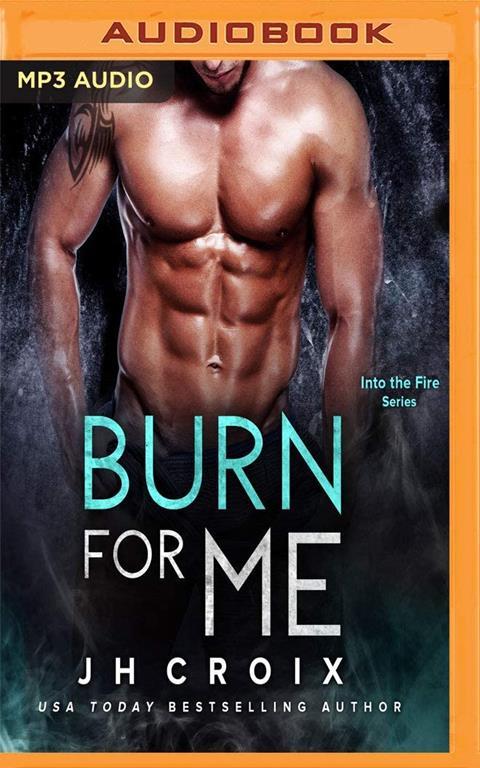 Burn For Me (Into the Fire)