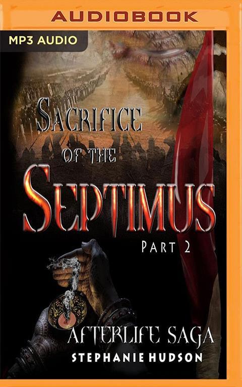 Sacrifice of Septimus, Part 2, The (Afterlife Saga)