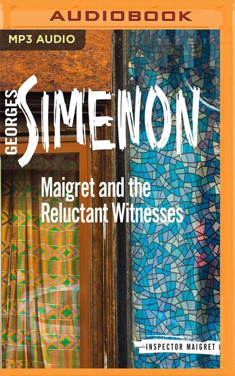 Maigret and the Reluctant Witnesses (Inspector Maigret)