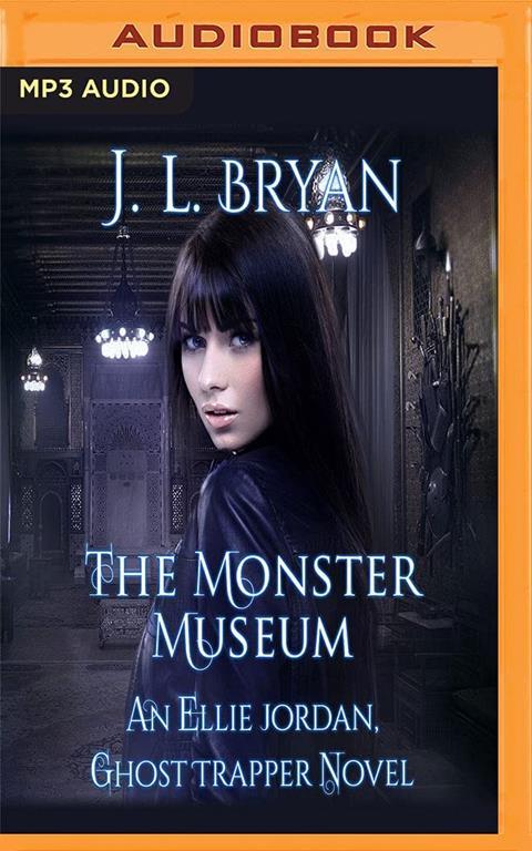 Monster Museum, The (Ellie Jordan, Ghost Trapper)