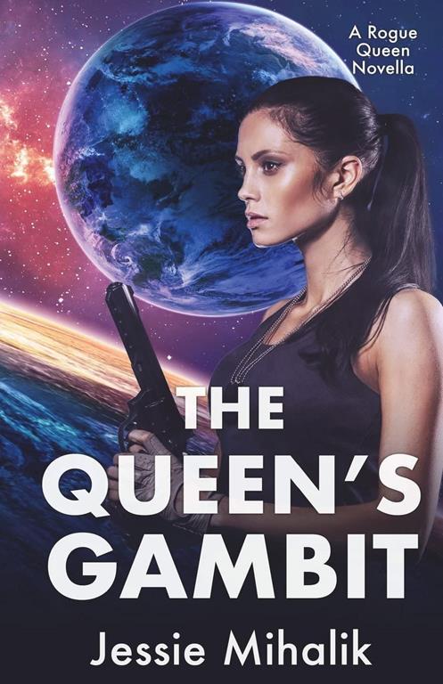 The Queen's Gambit: (Rogue Queen Book 1) (Volume 1)