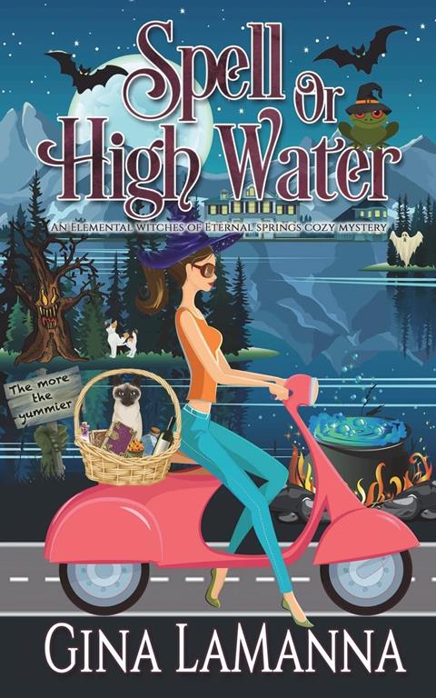 Spell or High Water (An Elemental Witches of Eternal Springs Cozy Mystery) (Volume 4)