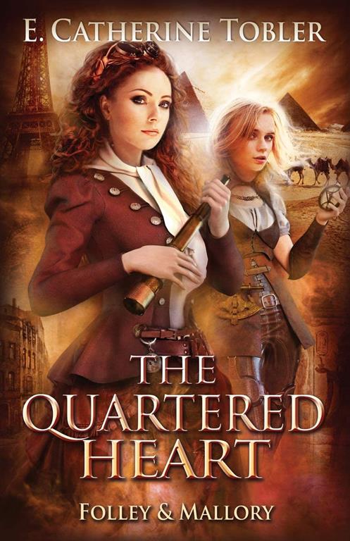 The Quartered Heart (Folley &amp; Mallory Adventure) (Volume 5)