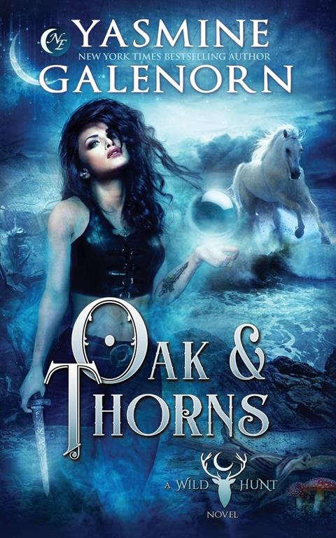 Oak &amp; Thorns (The Wild Hunt) (Volume 2)