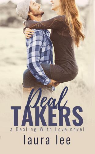 Deal Takers (Dealing With Love) (Volume 2)