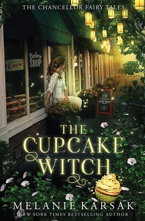 The Cupcake Witch (The Chancellor Fairy Tales) (Volume 2)