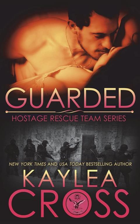 Guarded (Hostage Rescue Team Series) (Volume 12)