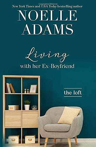 Living with Her Ex-Boyfriend (The Loft) (Volume 2)