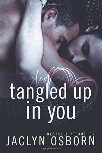 Tangled Up In You