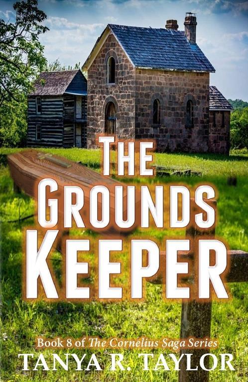 The Groundskeeper (The Cornelius Saga) (Volume 8)