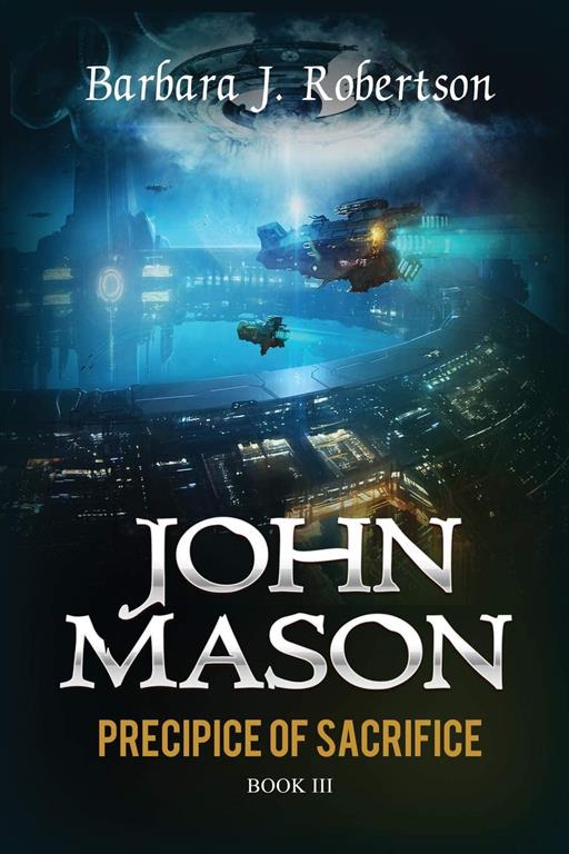 Precipice of Sacrifice: John Mason (Legend of John Mason) (Volume 3)